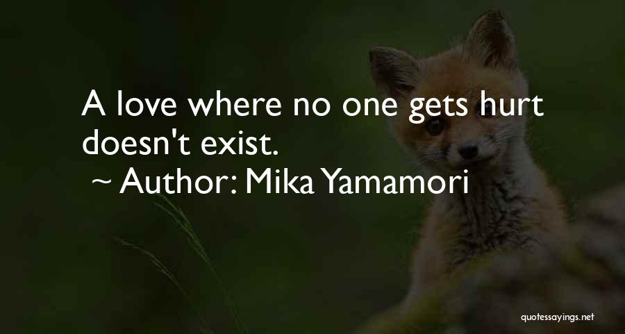 Hurt The Ones We Love Most Quotes By Mika Yamamori