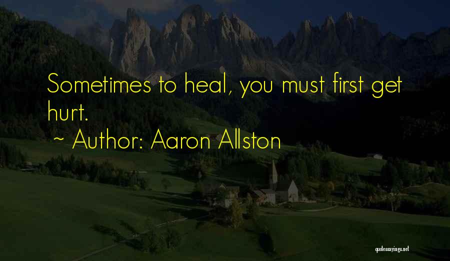 Hurt To Heal Quotes By Aaron Allston