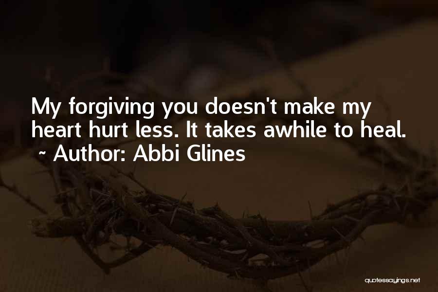 Hurt To Heal Quotes By Abbi Glines