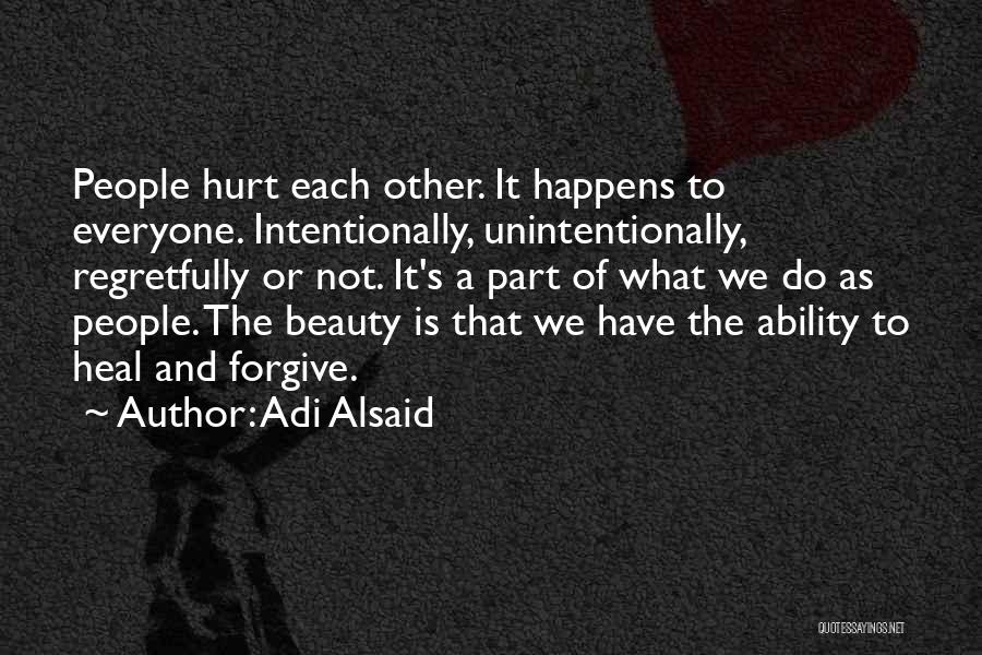 Hurt To Heal Quotes By Adi Alsaid