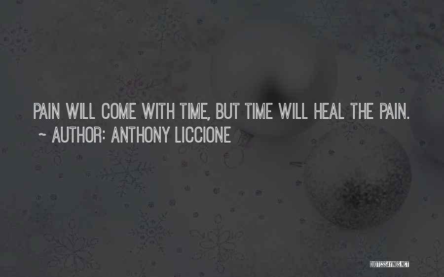Hurt To Heal Quotes By Anthony Liccione