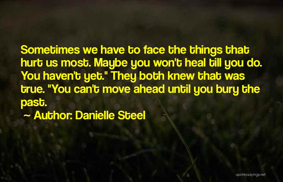 Hurt To Heal Quotes By Danielle Steel