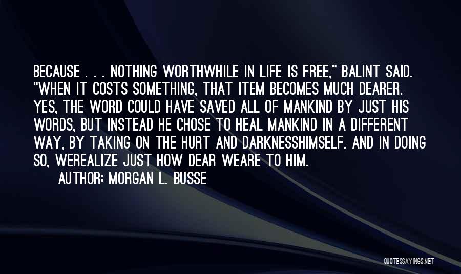 Hurt To Heal Quotes By Morgan L. Busse