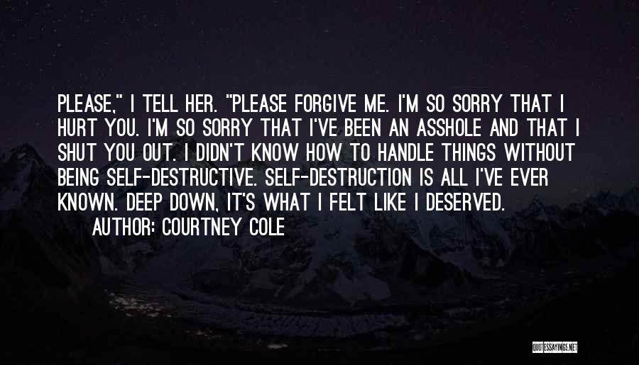 Hurt Without You Quotes By Courtney Cole