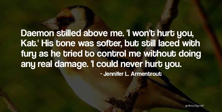 Hurt Without You Quotes By Jennifer L. Armentrout Hurt Without You Quotes By Jennifer L. Armentrout
