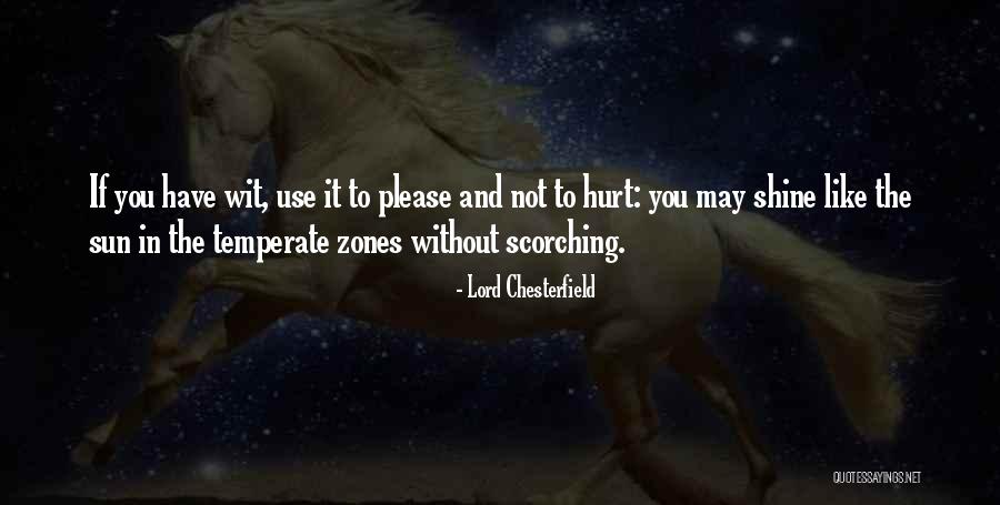 Hurt Without You Quotes By Lord Chesterfield Hurt Without You Quotes By Lord Chesterfield