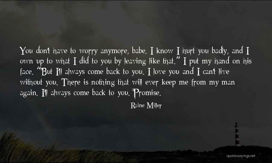 Hurt Without You Quotes By Raine Miller Hurt Without You Quotes By Raine Miller