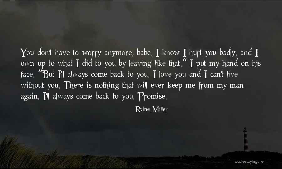 Hurt Without You Quotes By Raine Miller