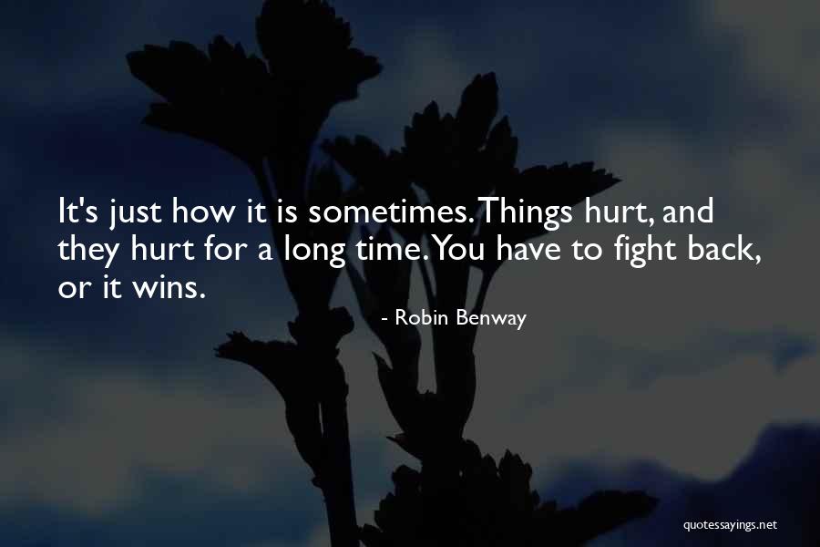 Hurt You Back Quotes By Robin Benway Hurt You Back Quotes By Robin Benway