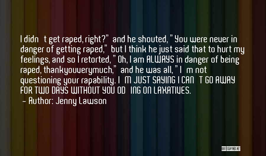 Hurt You Quotes By Jenny Lawson