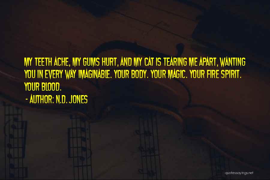 Hurt You Quotes By N.D. Jones