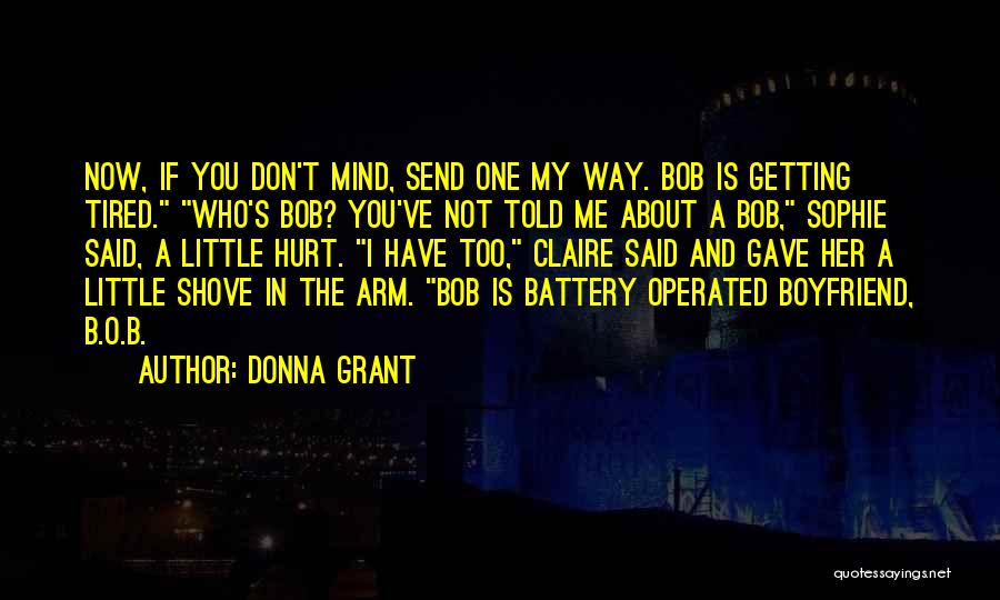 Hurt Your Boyfriend Quotes By Donna Grant