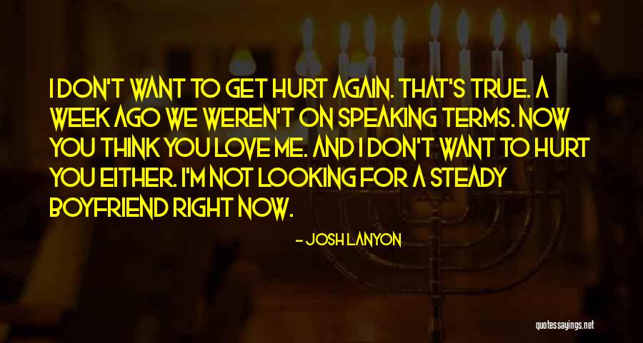 Hurt Your Boyfriend Quotes By Josh Lanyon Hurt Your Boyfriend Quotes By Josh Lanyon