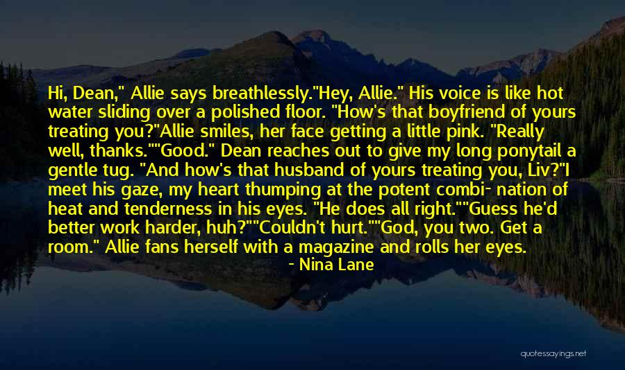 Hurt Your Boyfriend Quotes By Nina Lane Hurt Your Boyfriend Quotes By Nina Lane