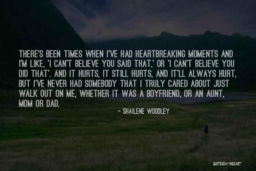 Hurt Your Boyfriend Quotes By Shailene Woodley Hurt Your Boyfriend Quotes By Shailene Woodley