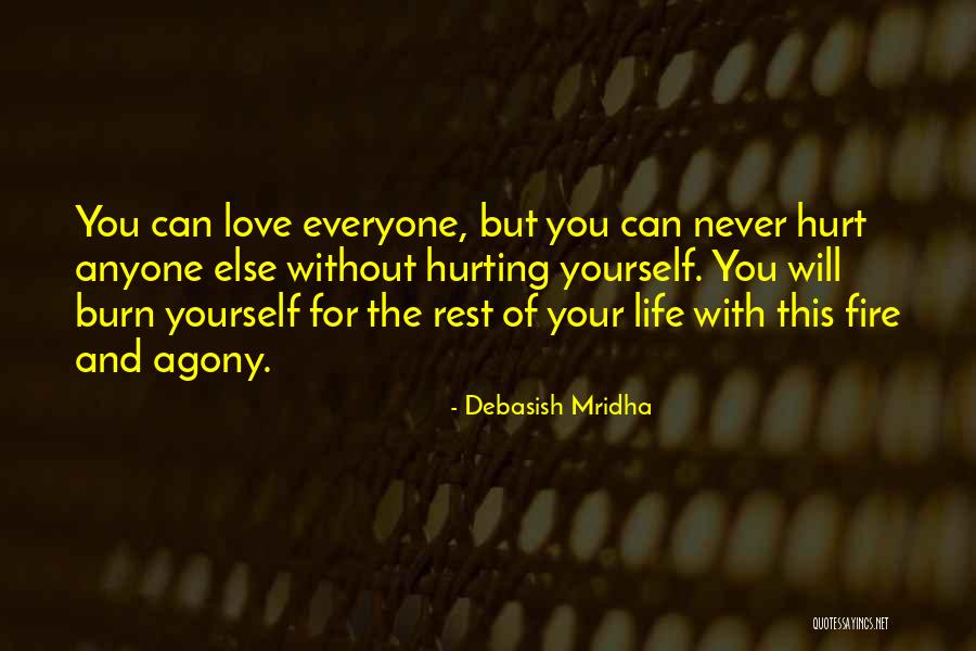 Hurt Yourself Quotes By Debasish Mridha