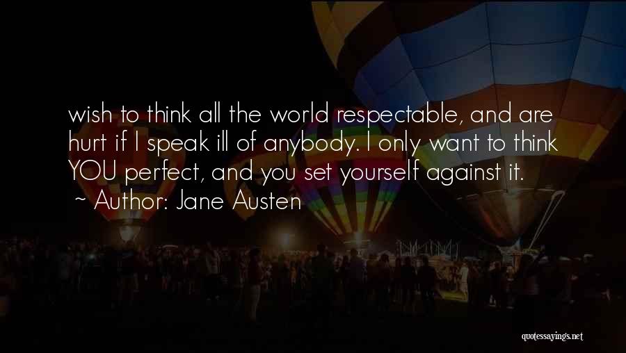 Hurt Yourself Quotes By Jane Austen