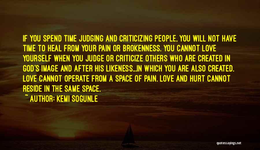 Hurt Yourself Quotes By Kemi Sogunle