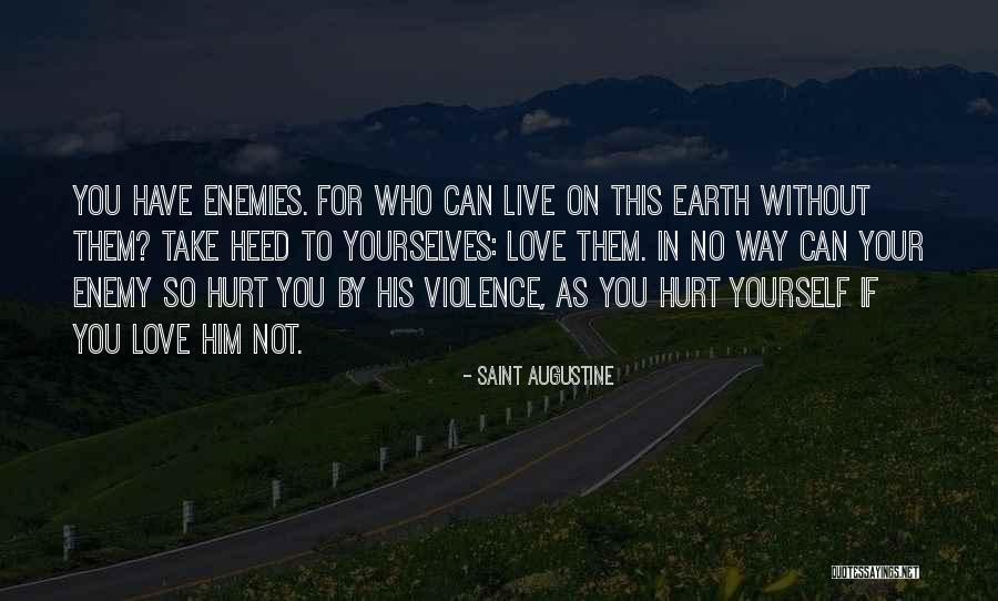 Hurt Yourself Quotes By Saint Augustine