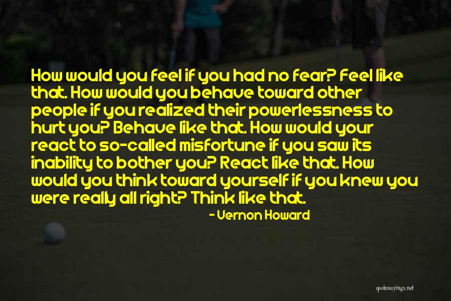 Hurt Yourself Quotes By Vernon Howard