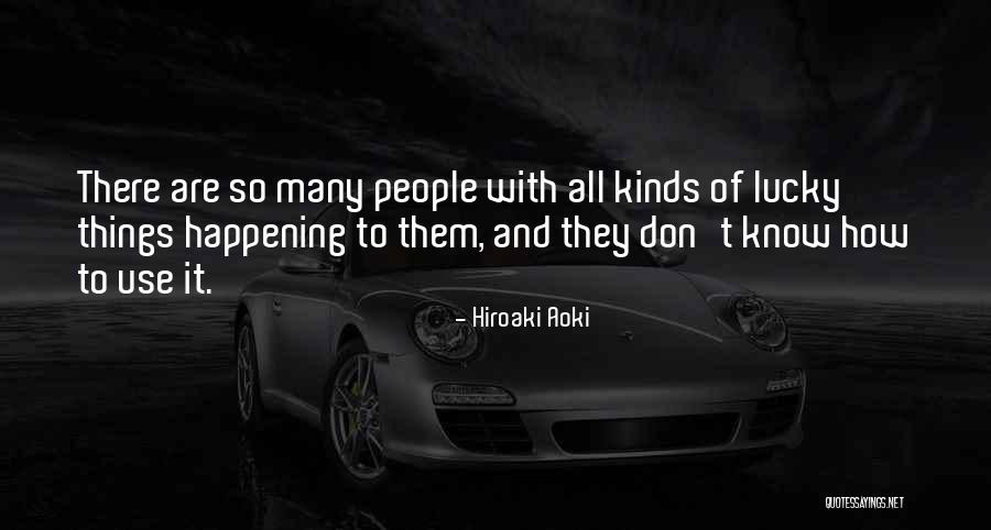 Hurtful Friendships Quotes By Hiroaki Aoki Hurtful Friendships Quotes By Hiroaki Aoki