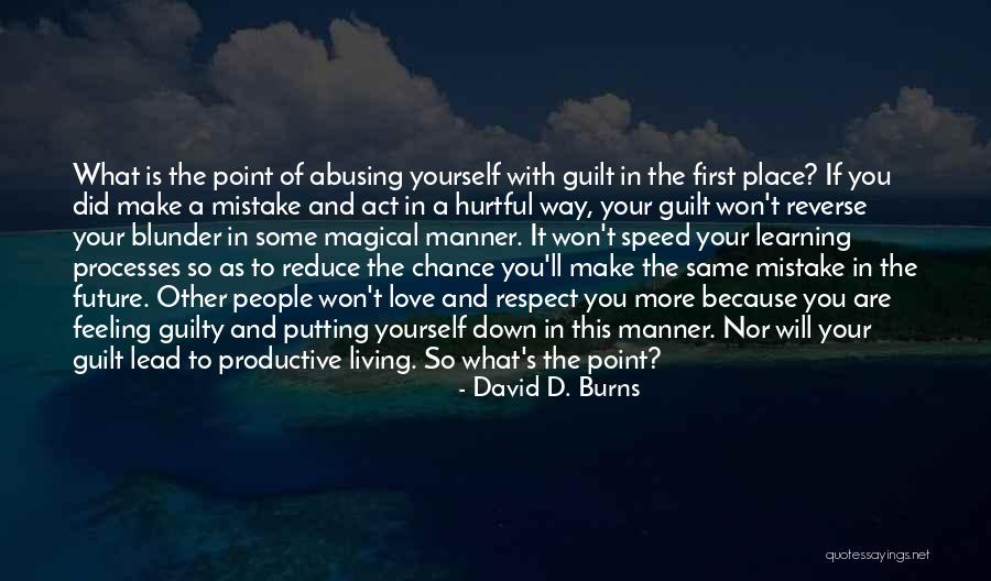 Hurtful Love Quotes By David D. Burns