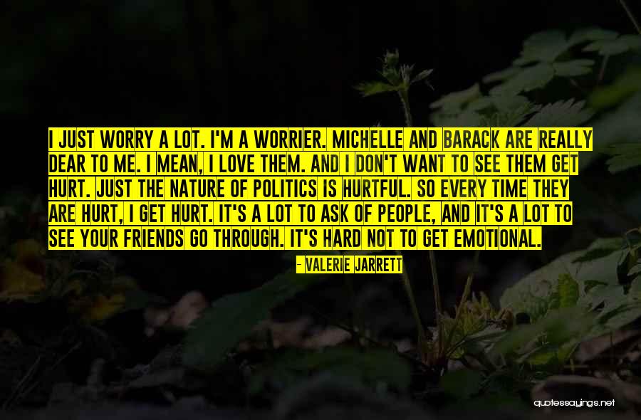 Hurtful Love Quotes By Valerie Jarrett