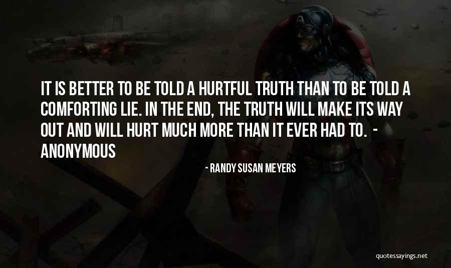 Hurtful Truth Quotes By Randy Susan Meyers