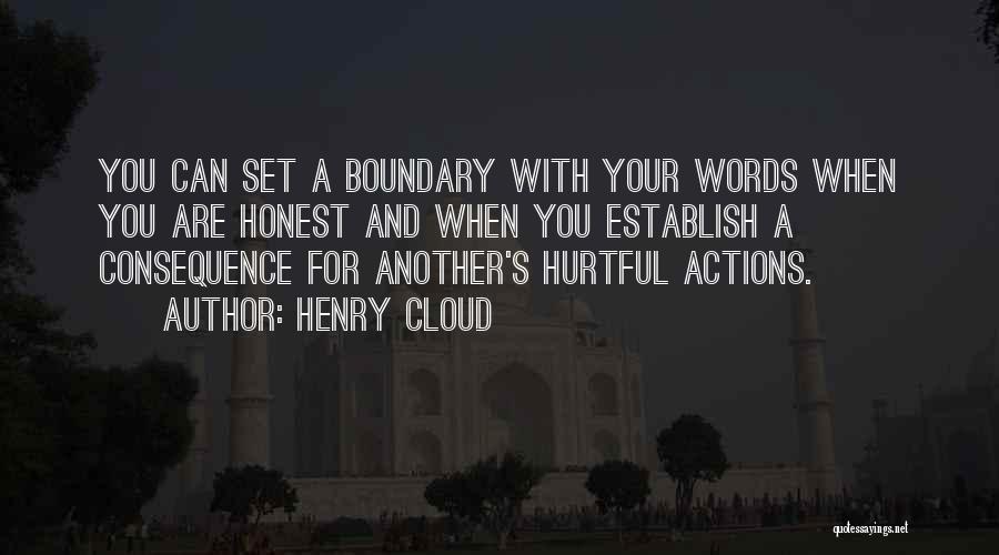 Hurtful Words And Actions Quotes By Henry Cloud