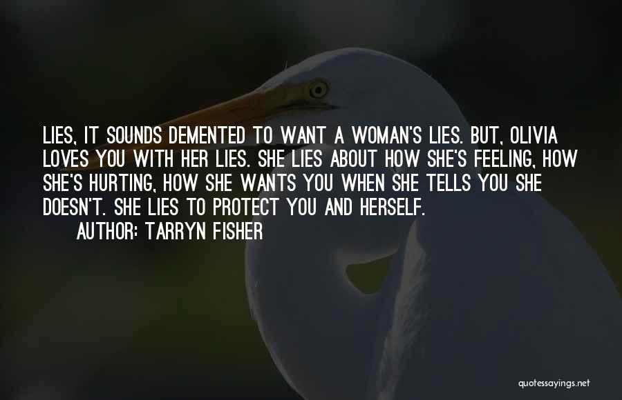 Hurting A Woman Quotes By Tarryn Fisher