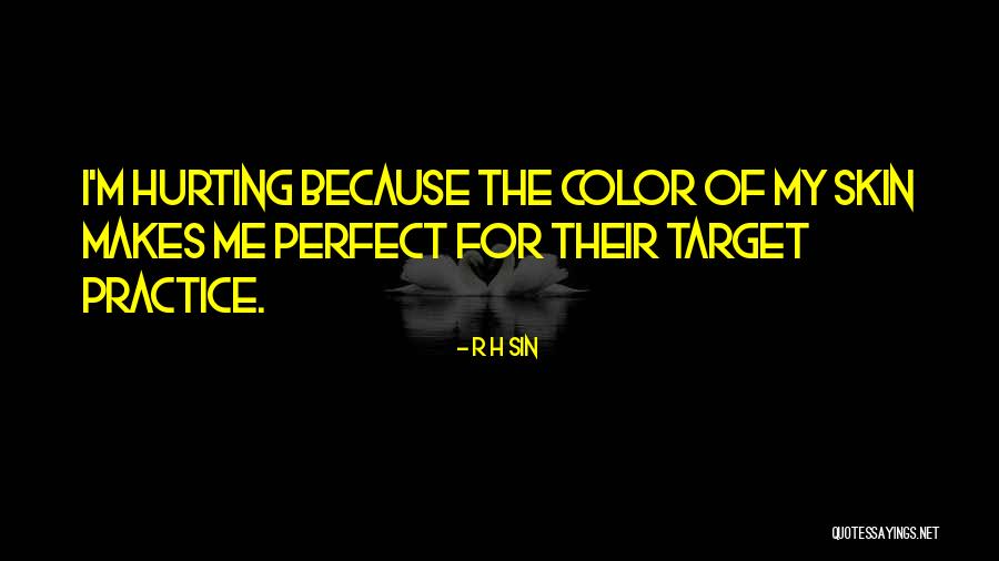 Hurting Because Of Him Quotes By R H Sin