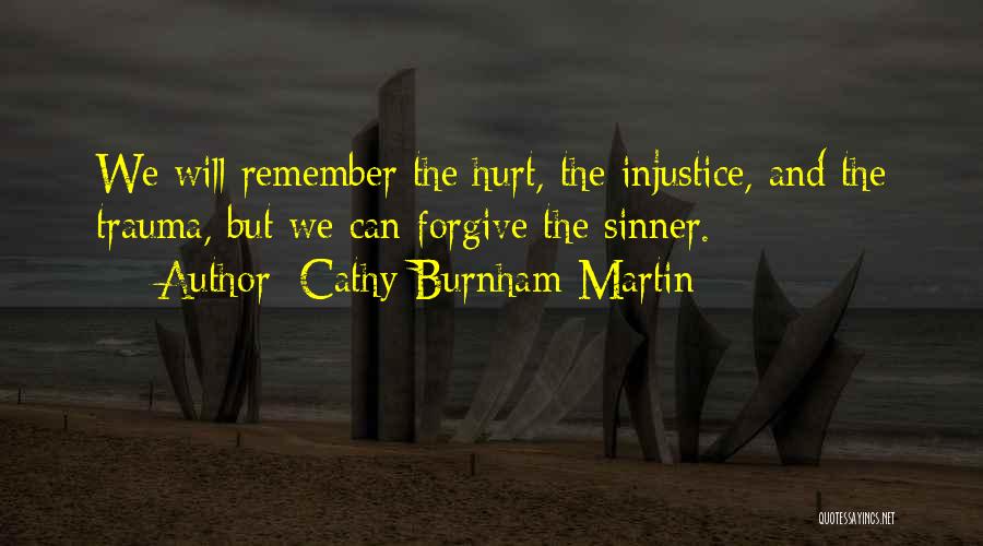 Hurting Feelings Quotes By Cathy Burnham Martin