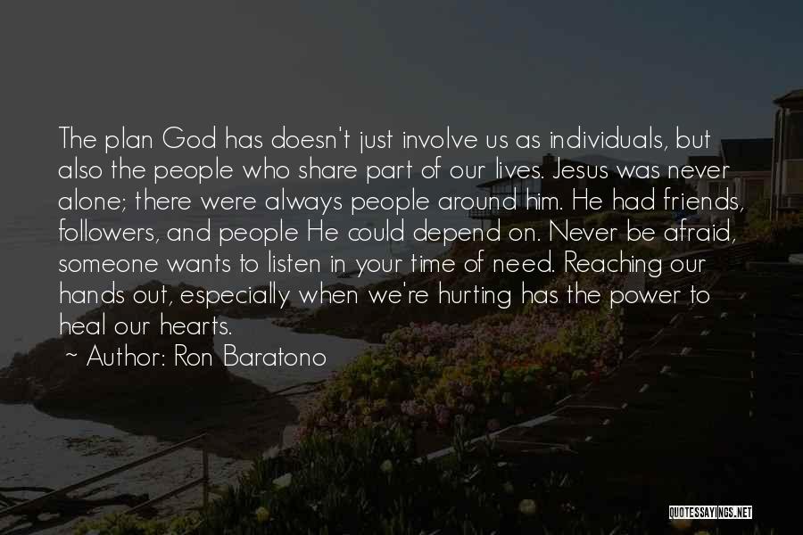 Hurting Hearts Quotes By Ron Baratono