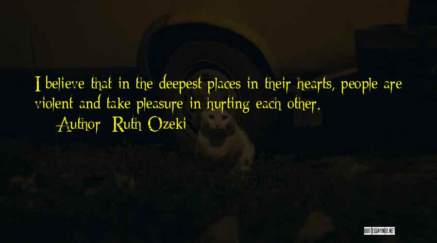 Hurting Hearts Quotes By Ruth Ozeki