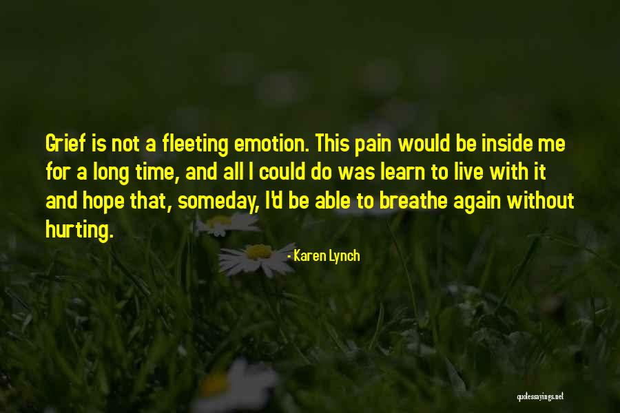 Hurting Me Inside Quotes By Karen Lynch