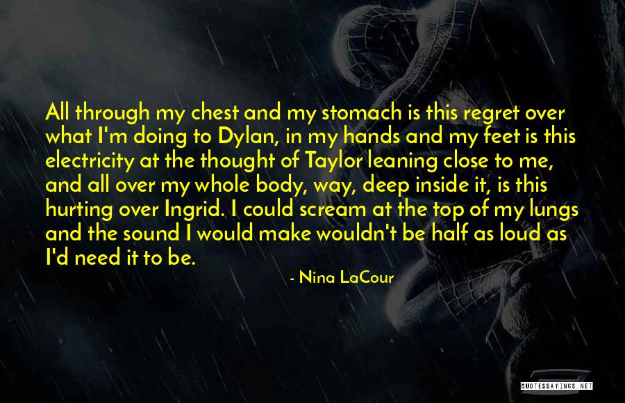 Hurting Me Inside Quotes By Nina LaCour