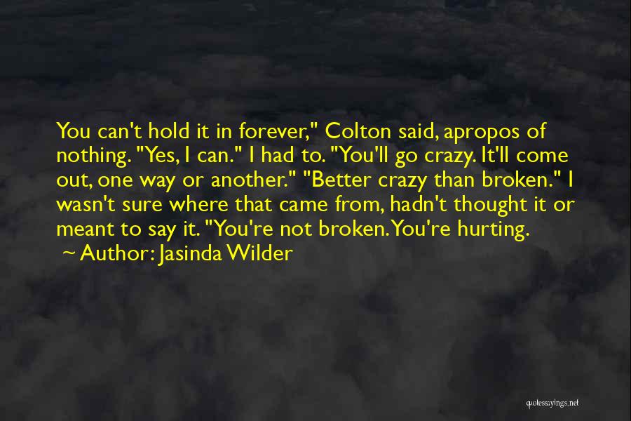 Hurting One Another Quotes By Jasinda Wilder