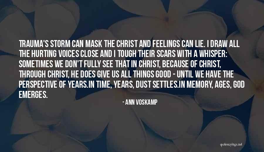 Hurting Others Feelings Quotes By Ann Voskamp Hurting Others Feelings Quotes By Ann Voskamp