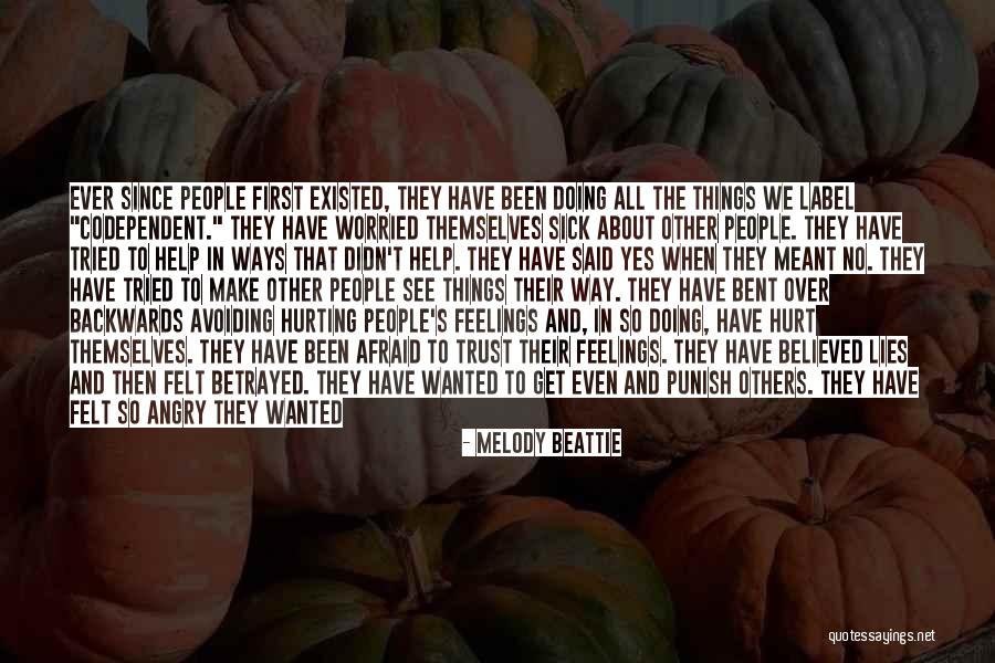 Hurting Others Feelings Quotes By Melody Beattie Hurting Others Feelings Quotes By Melody Beattie