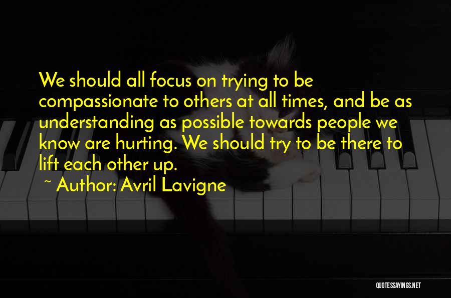 Hurting Others Quotes By Avril Lavigne