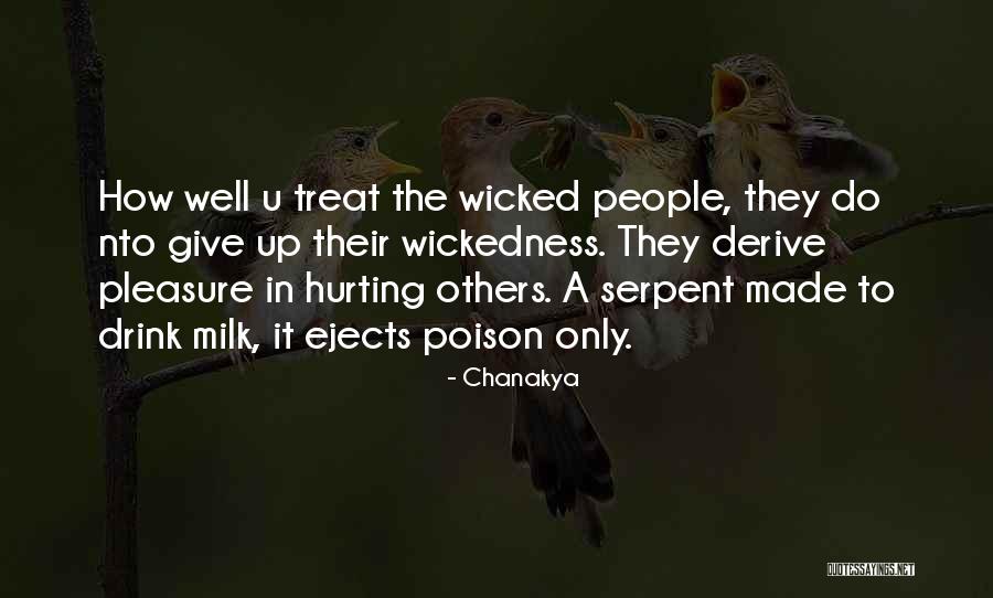 Hurting Others Quotes By Chanakya