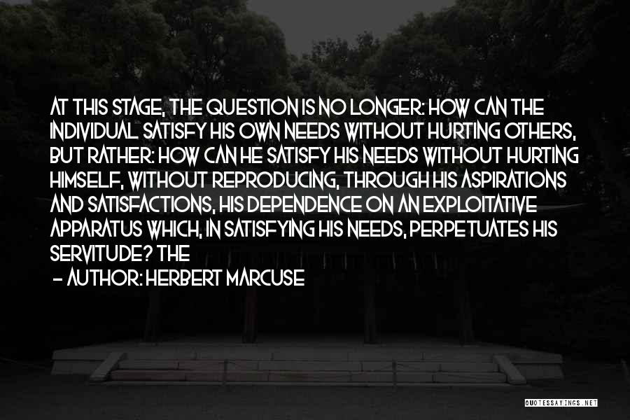 Hurting Others Quotes By Herbert Marcuse