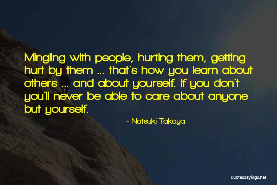 Hurting Others Quotes By Natsuki Takaya