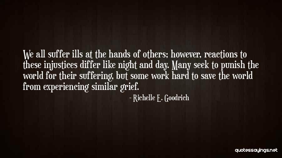 Hurting Others Quotes By Richelle E. Goodrich