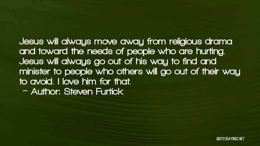 Hurting Others Quotes By Steven Furtick