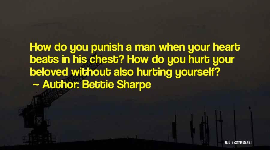 Hurting Quotes By Bettie Sharpe