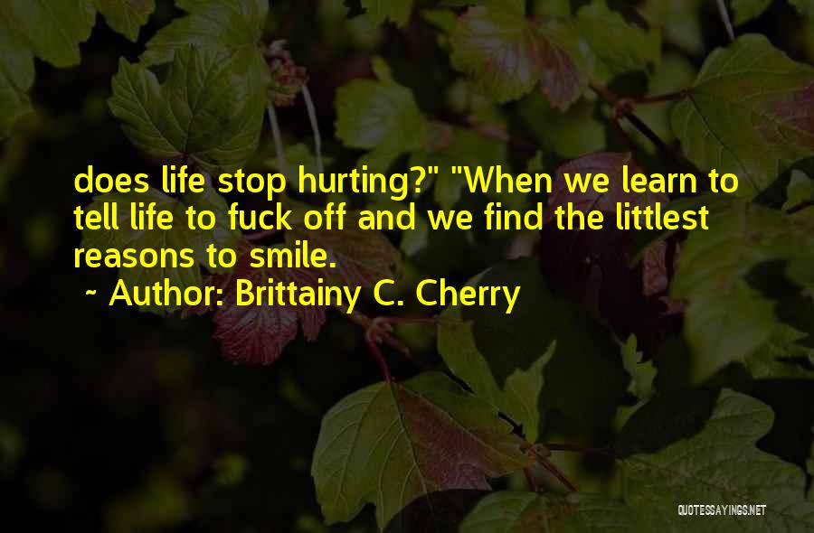 Hurting Quotes By Brittainy C. Cherry