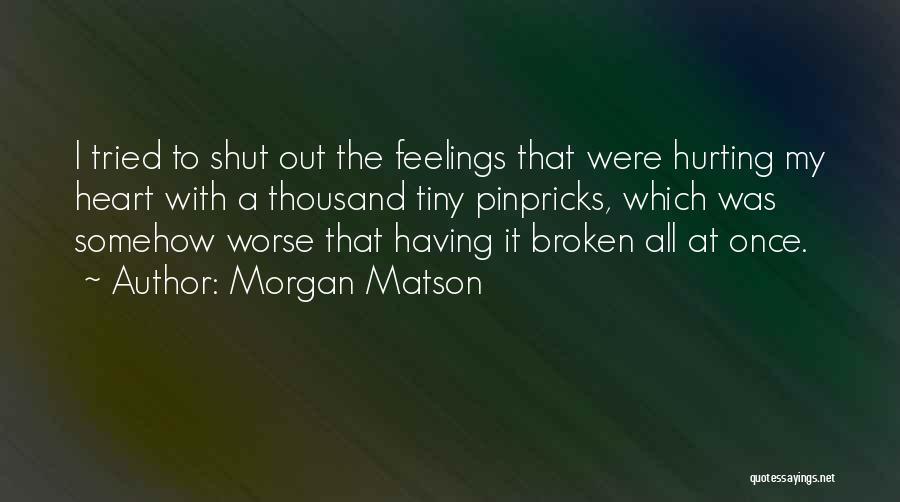 Hurting Quotes By Morgan Matson