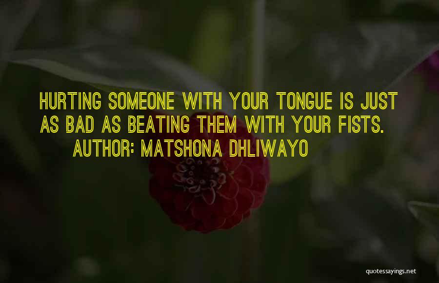 Hurting So Bad Quotes By Matshona Dhliwayo