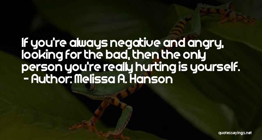 Hurting So Bad Quotes By Melissa A. Hanson